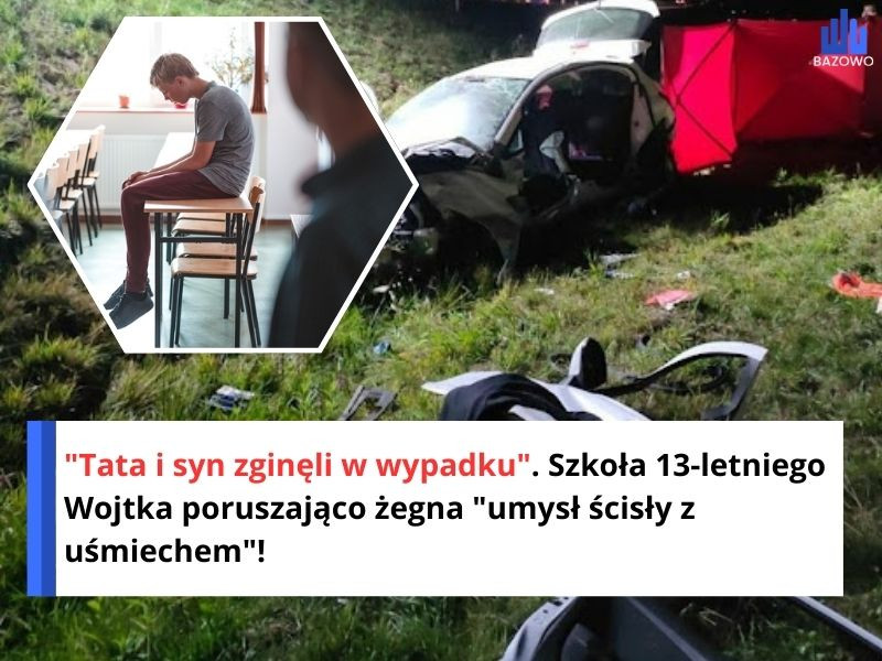 "Tata i syn zginęli w wypadku". Szkoła 13-letniego Wojtka poruszająco żegna "umysł ścisły z uśmiechem"!